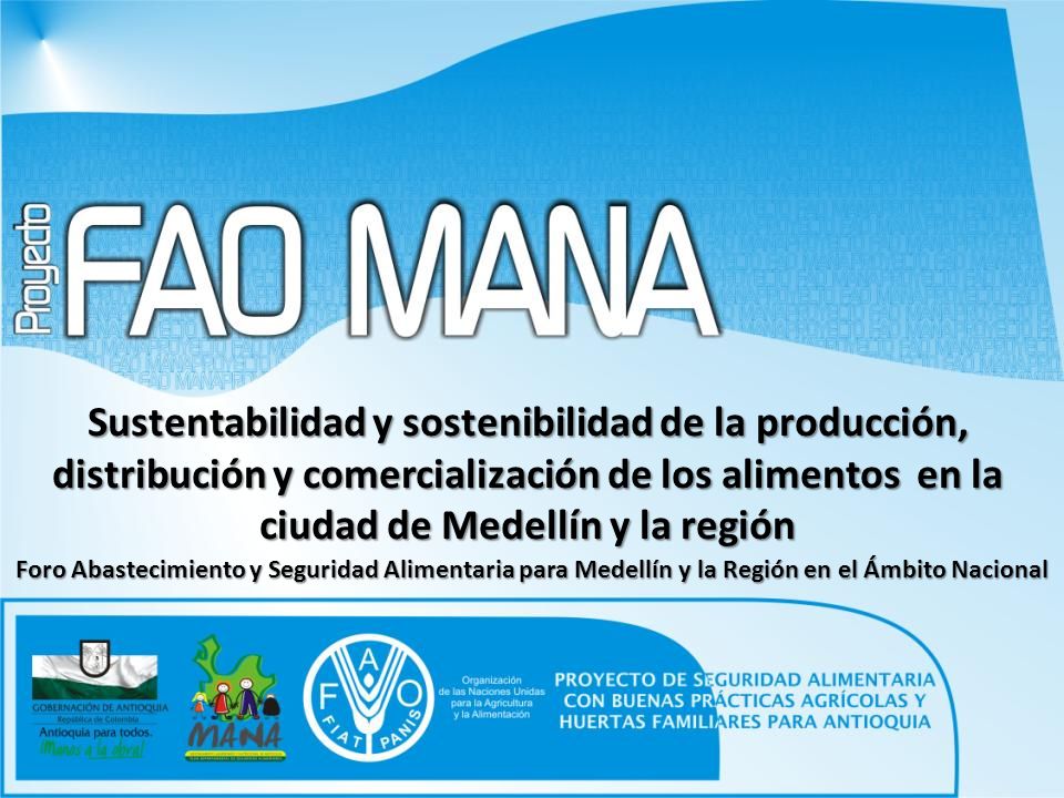Sustentabilidad y sostenibilidad de la producción, distribución y comercialización de los alimentos en la ciudad de Medellín y la región