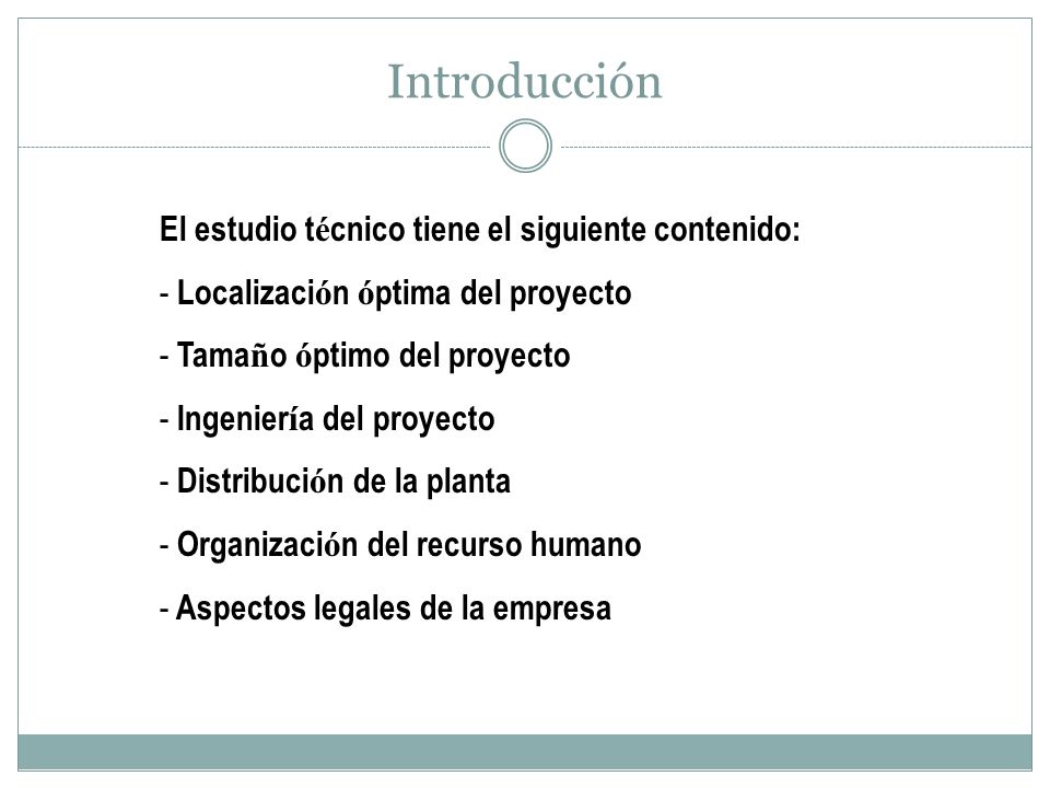 Introducción El estudio técnico tiene el siguiente contenido: