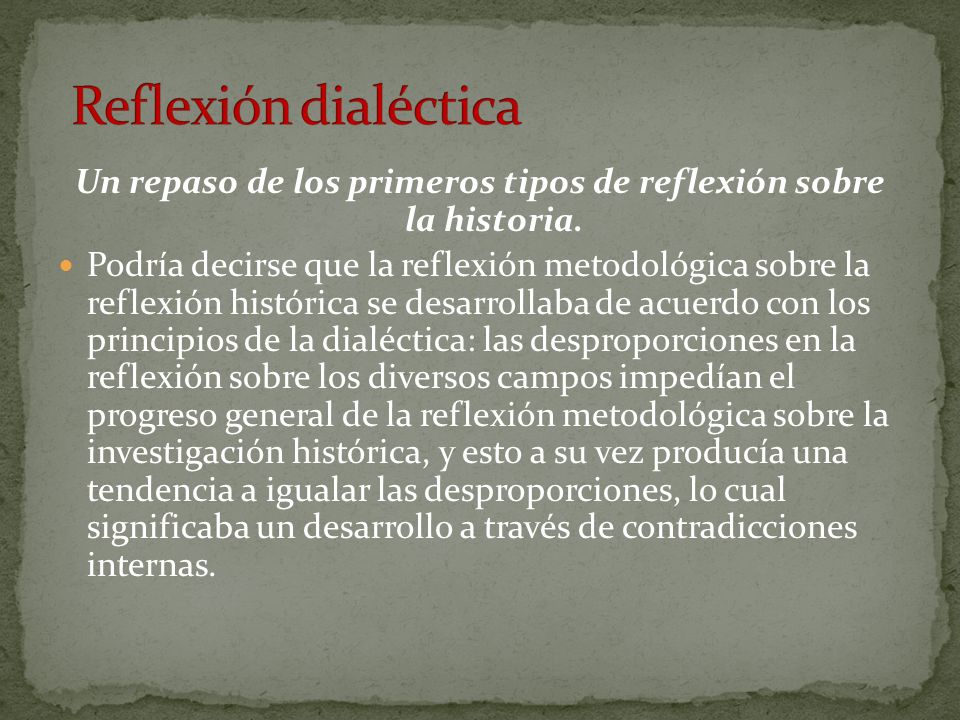 Un repaso de los primeros tipos de reflexión sobre la historia.