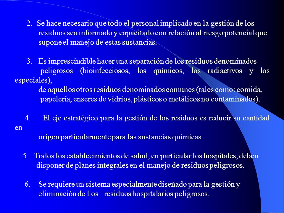 2. Se hace necesario que todo el personal implicado en la gestión de los