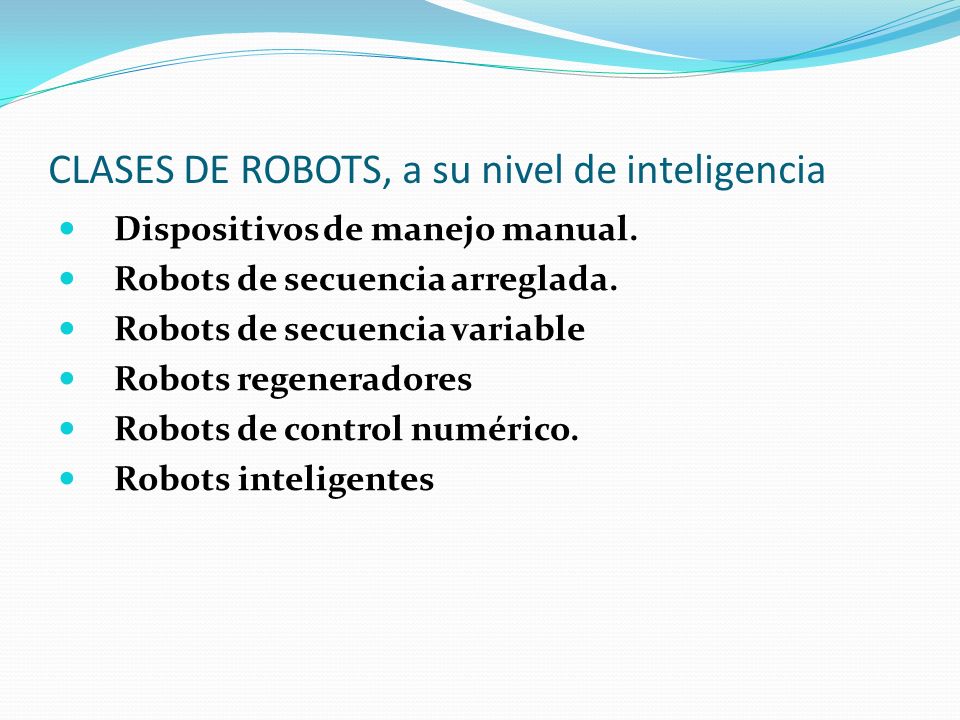 CLASES DE ROBOTS, a su nivel de inteligencia