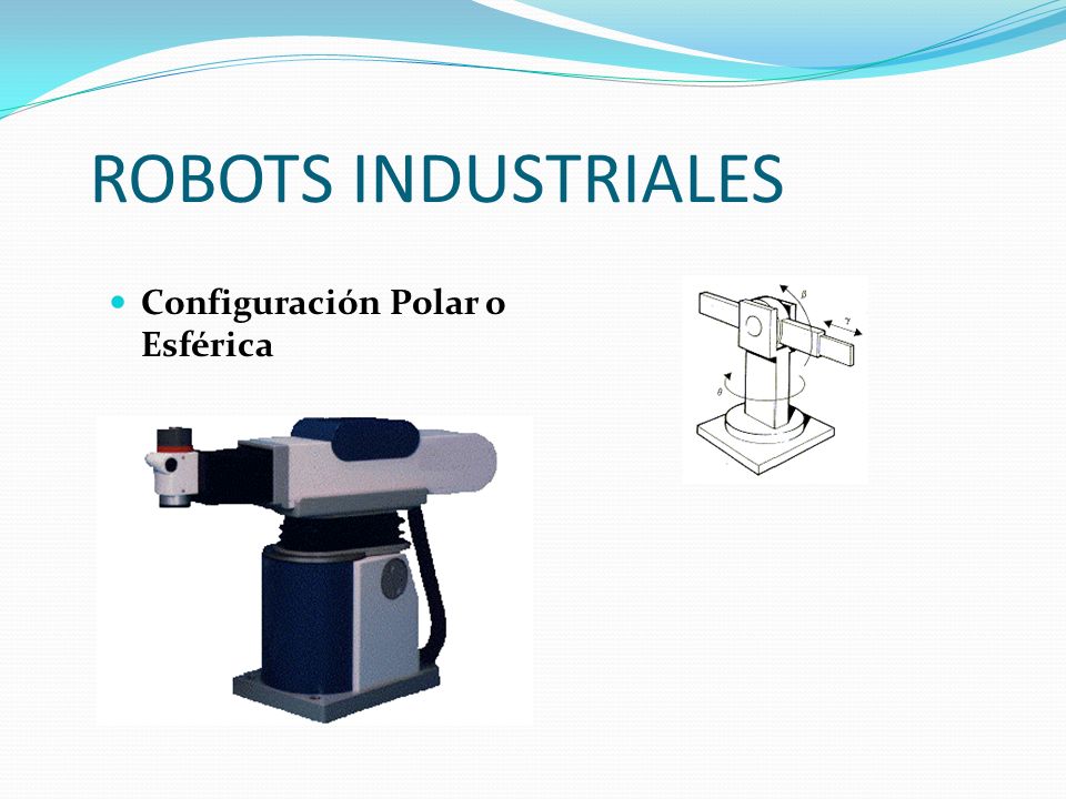ROBOTS INDUSTRIALES Configuración Polar o Esférica
