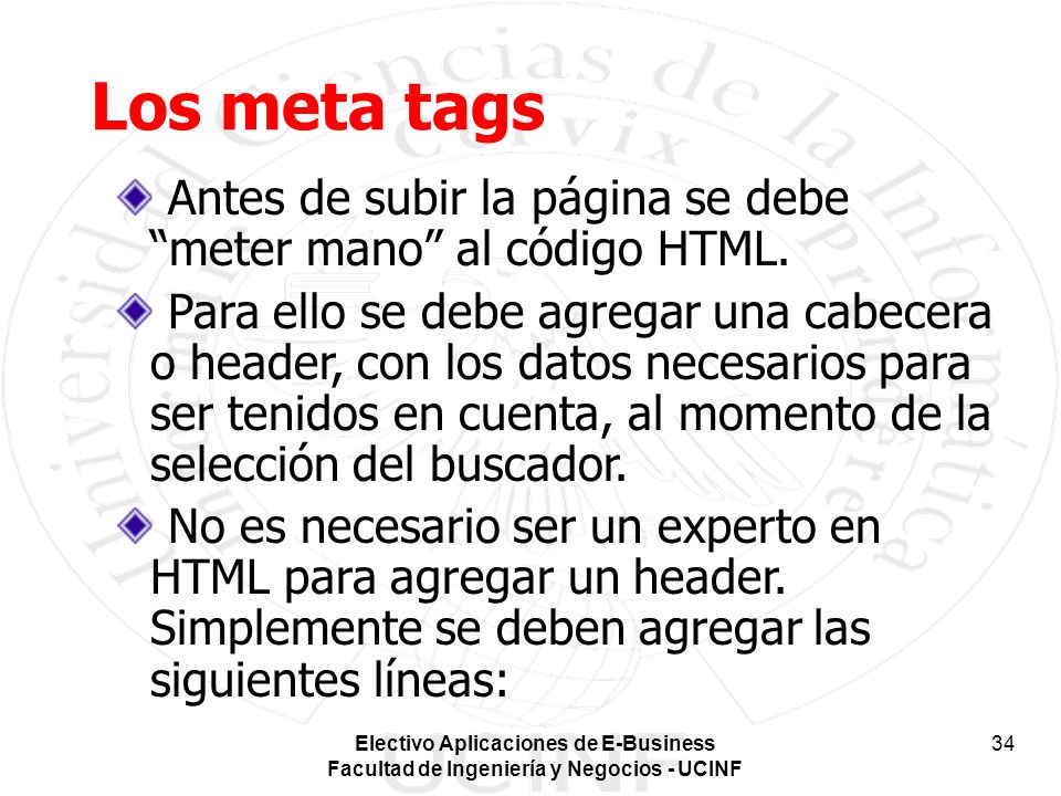 Los meta tags Antes de subir la página se debe meter mano al código HTML.