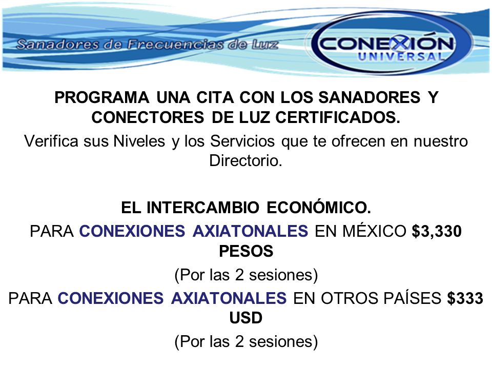 PROGRAMA UNA CITA CON LOS SANADORES Y CONECTORES DE LUZ CERTIFICADOS.