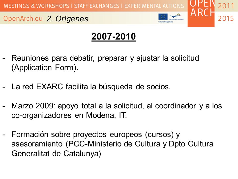 2. Orígenes Reuniones para debatir, preparar y ajustar la solicitud (Application Form).