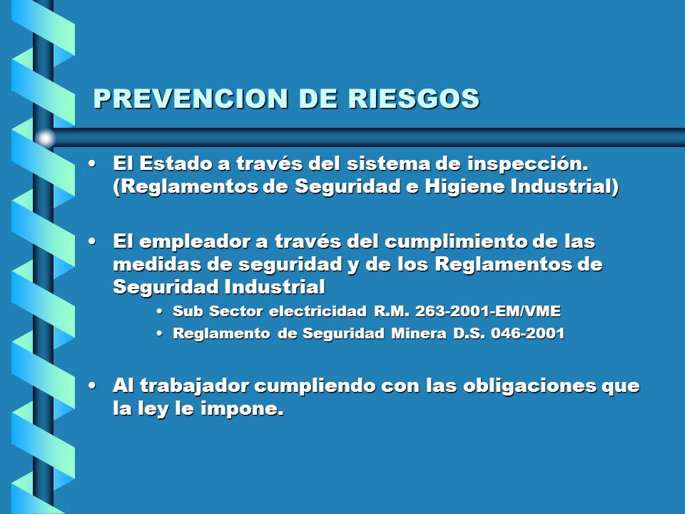 PREVENCION DE RIESGOS El Estado a través del sistema de inspección. (Reglamentos de Seguridad e Higiene Industrial)