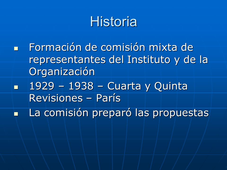 Historia Formación de comisión mixta de representantes del Instituto y de la Organización – 1938 – Cuarta y Quinta Revisiones – París.
