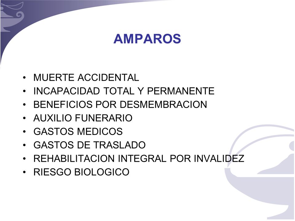 AMPAROS MUERTE ACCIDENTAL INCAPACIDAD TOTAL Y PERMANENTE