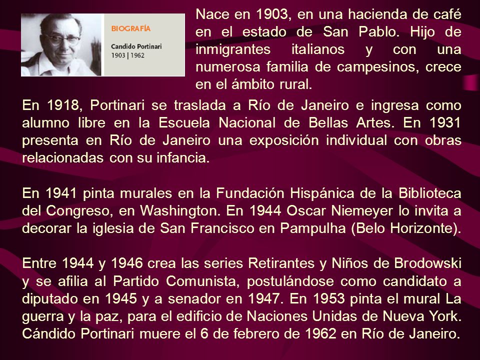 Nace en 1903, en una hacienda de café en el estado de San Pablo