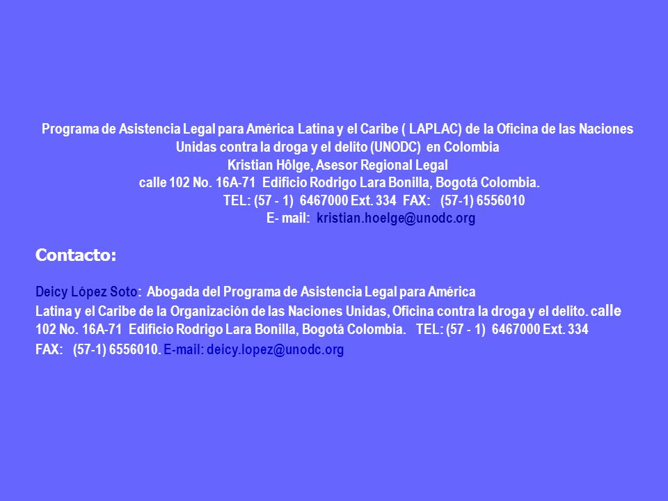 Programa de Asistencia Legal para América Latina y el Caribe ( LAPLAC) de la Oficina de las Naciones Unidas contra la droga y el delito (UNODC) en Colombia