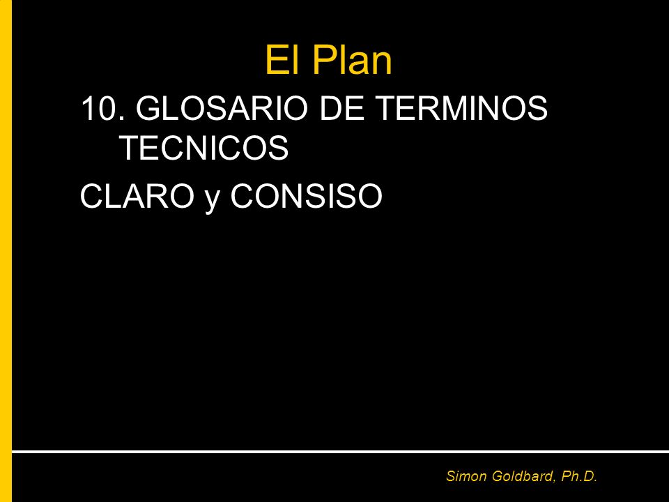 El Plan 10. GLOSARIO DE TERMINOS TECNICOS CLARO y CONSISO