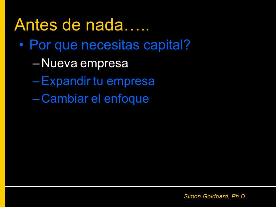 Antes de nada….. Por que necesitas capital Nueva empresa