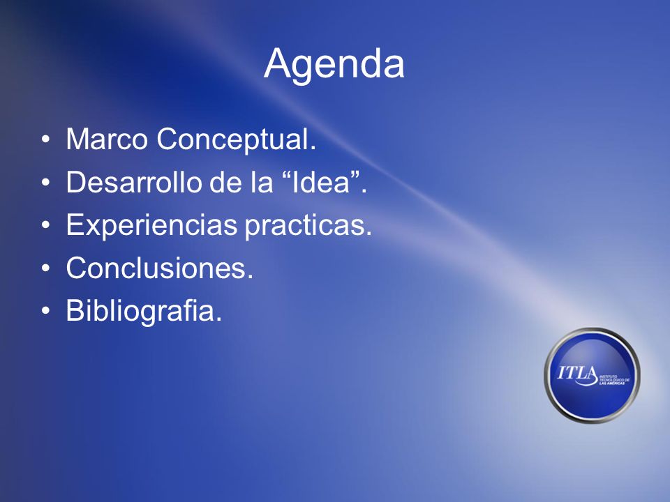 Agenda Marco Conceptual. Desarrollo de la Idea .