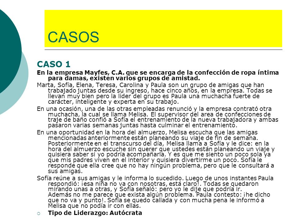 CASOS CASO 1. En la empresa Mayfes, C.A. que se encarga de la confección de ropa íntima para damas, existen varios grupos de amistad.