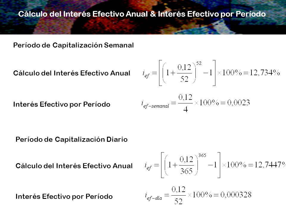 Cálculo del Interés Efectivo Anual & Interés Efectivo por Período