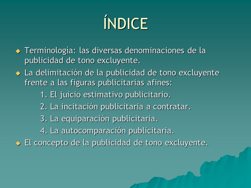 ÍNDICE Terminología: las diversas denominaciones de la publicidad de tono excluyente.
