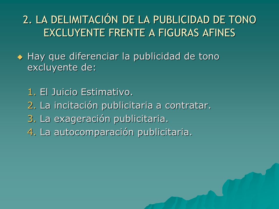2. LA DELIMITACIÓN DE LA PUBLICIDAD DE TONO EXCLUYENTE FRENTE A FIGURAS AFINES