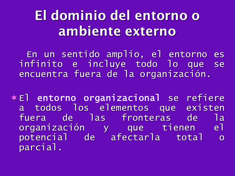 El dominio del entorno o ambiente externo