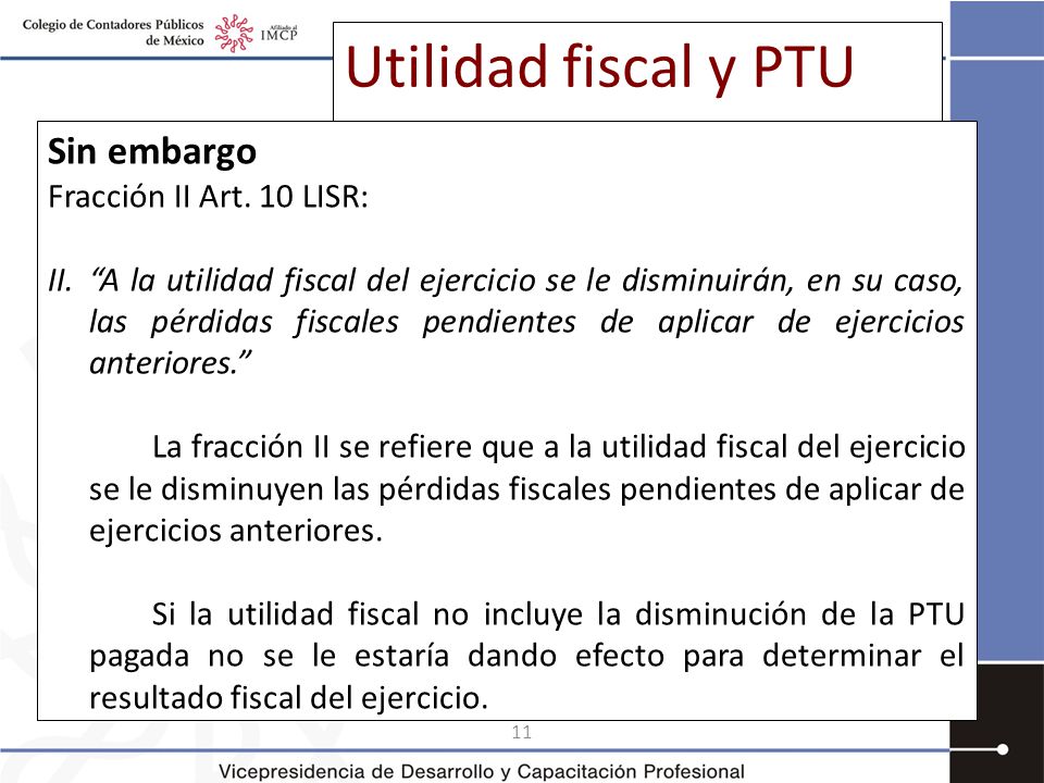 Utilidad fiscal y PTU Sin embargo Fracción II Art. 10 LISR: