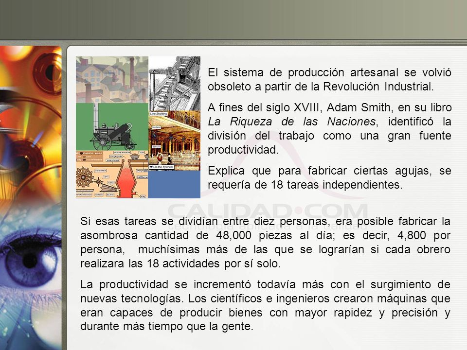 El sistema de producción artesanal se volvió obsoleto a partir de la Revolución Industrial.