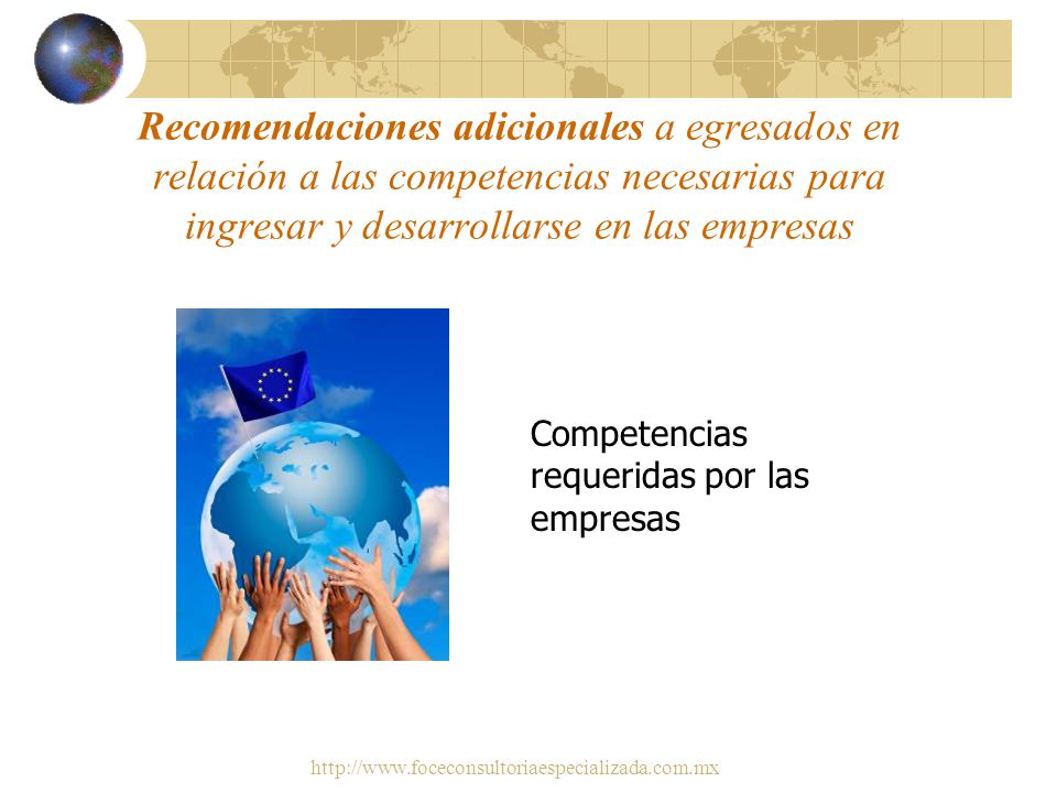 Recomendaciones adicionales a egresados en relación a las competencias necesarias para ingresar y desarrollarse en las empresas