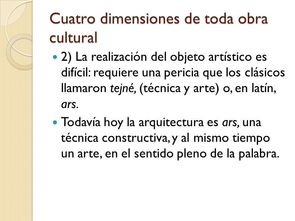 Cuatro dimensiones de toda obra cultural