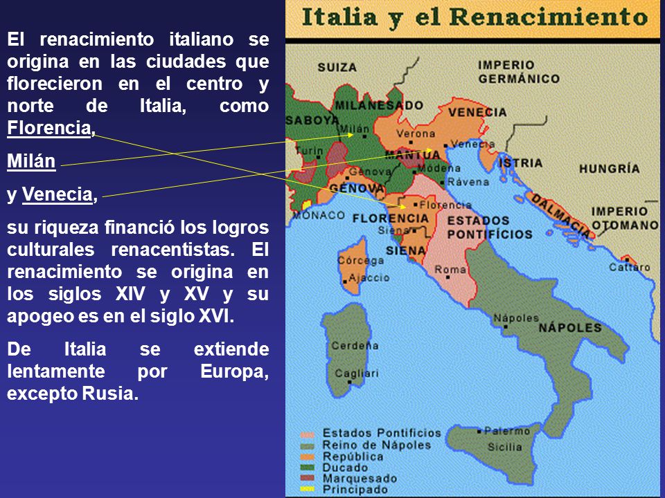 El renacimiento italiano se origina en las ciudades que florecieron en el centro y norte de Italia, como Florencia,