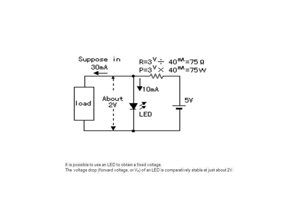 It is possible to use an LED to obtain a fixed voltage