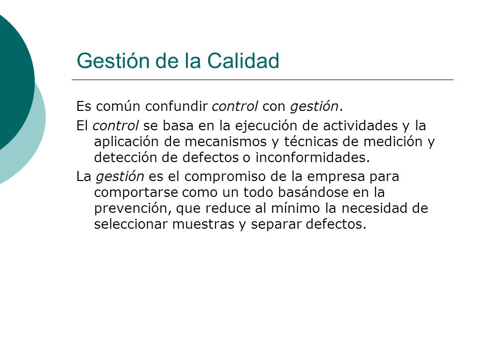 Gestión de la Calidad Es común confundir control con gestión.