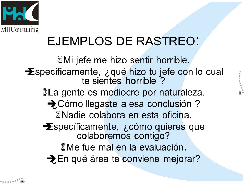 EJEMPLOS DE RASTREO: Mi jefe me hizo sentir horrible.
