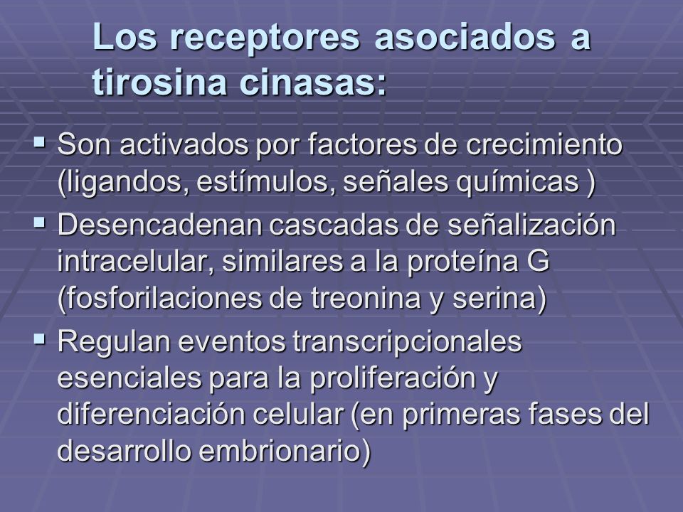 Los receptores asociados a tirosina cinasas: