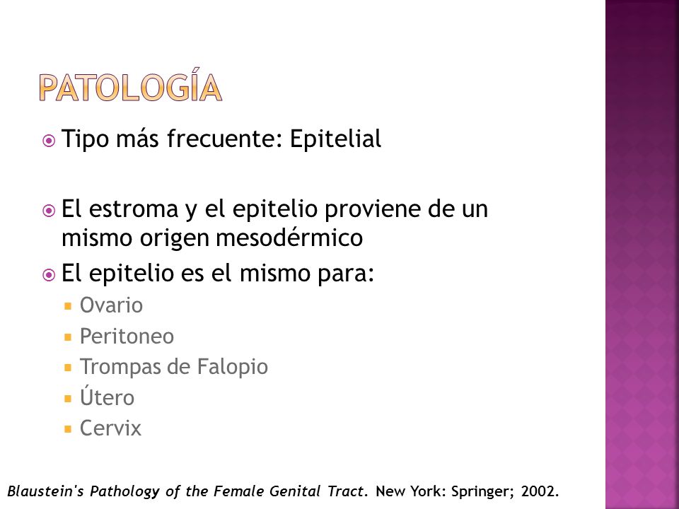 Patología Tipo más frecuente: Epitelial