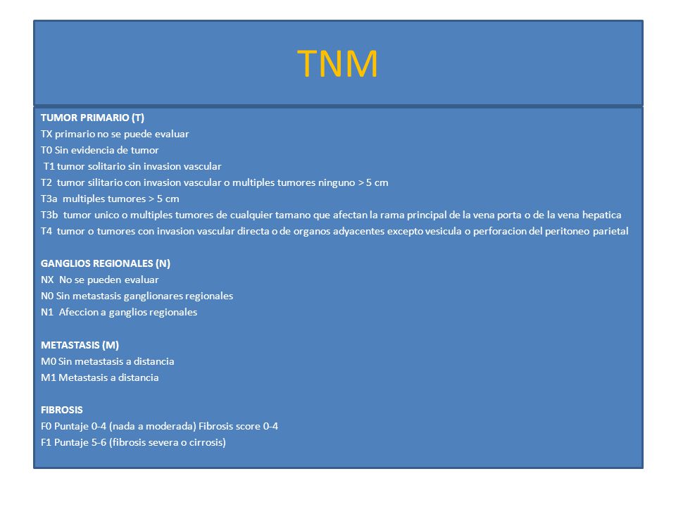 TNM TUMOR PRIMARIO (T) TX primario no se puede evaluar
