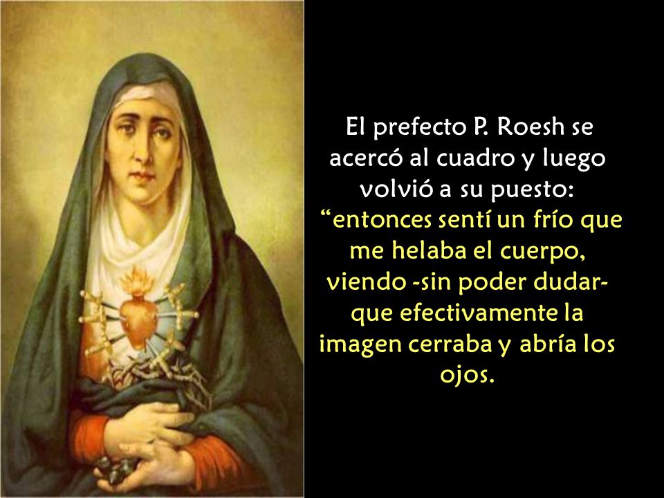 El prefecto P. Roesh se acercó al cuadro y luego volvió a su puesto: