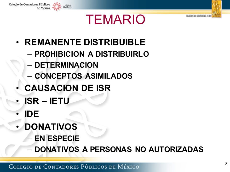 TEMARIO REMANENTE DISTRIBUIBLE CAUSACION DE ISR ISR – IETU IDE