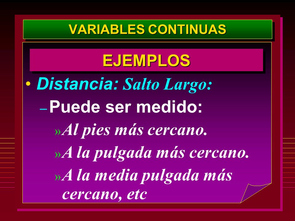 Distancia: Salto Largo: Puede ser medido: Al pies más cercano.
