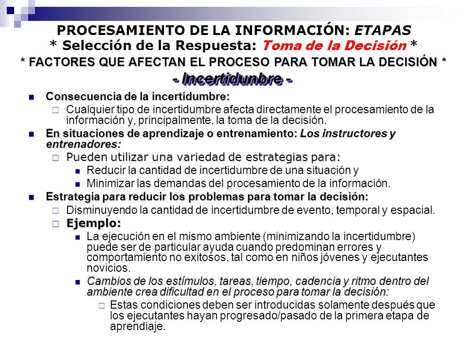 * FACTORES QUE AFECTAN EL PROCESO PARA TOMAR LA DECISIÓN *