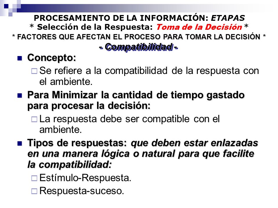 * FACTORES QUE AFECTAN EL PROCESO PARA TOMAR LA DECISIÓN *