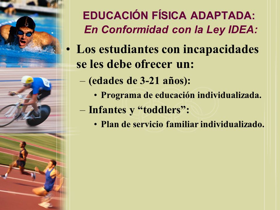 EDUCACIÓN FÍSICA ADAPTADA: En Conformidad con la Ley IDEA: