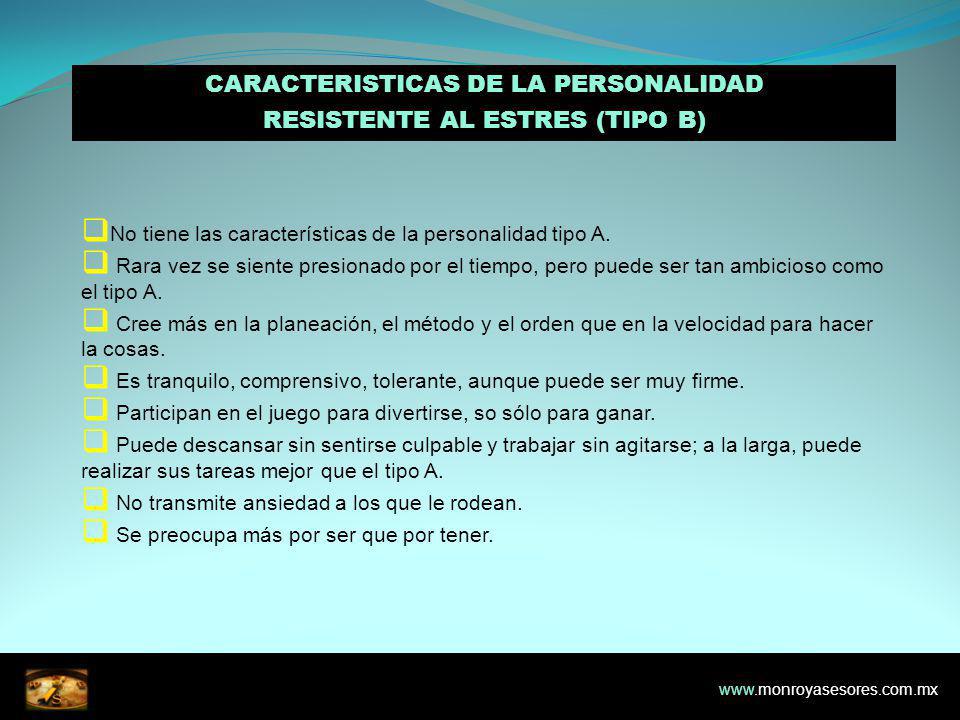 CARACTERISTICAS DE LA PERSONALIDAD RESISTENTE AL ESTRES (TIPO B)