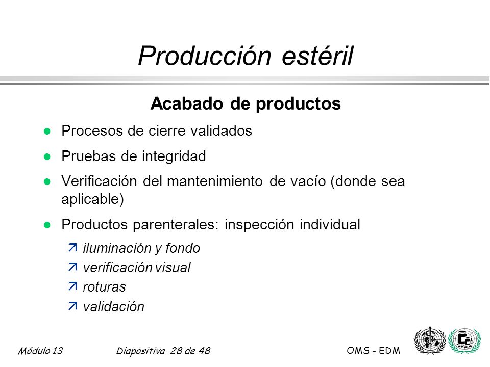 Producción estéril Acabado de productos Procesos de cierre validados