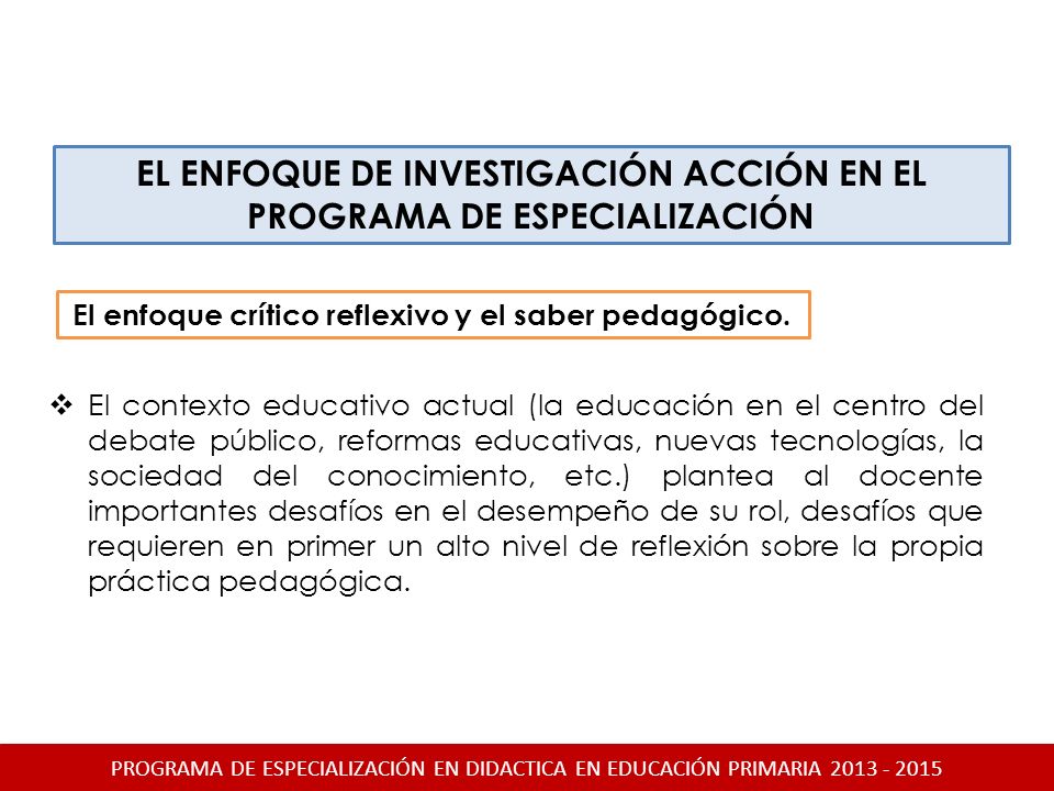 EL ENFOQUE DE INVESTIGACIÓN ACCIÓN EN EL PROGRAMA DE ESPECIALIZACIÓN