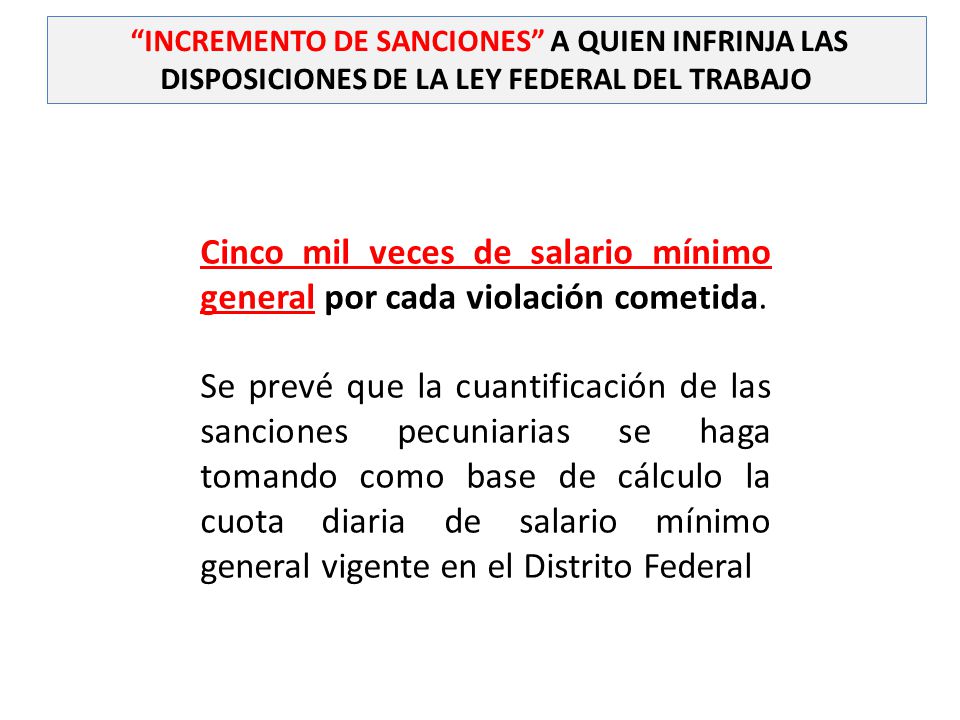 Cinco mil veces de salario mínimo general por cada violación cometida.