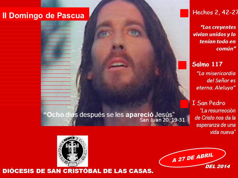 II Domingo de Pascua Ocho días después se les apareció Jesús