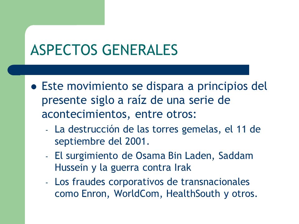 ASPECTOS GENERALES Este movimiento se dispara a principios del presente siglo a raíz de una serie de acontecimientos, entre otros: