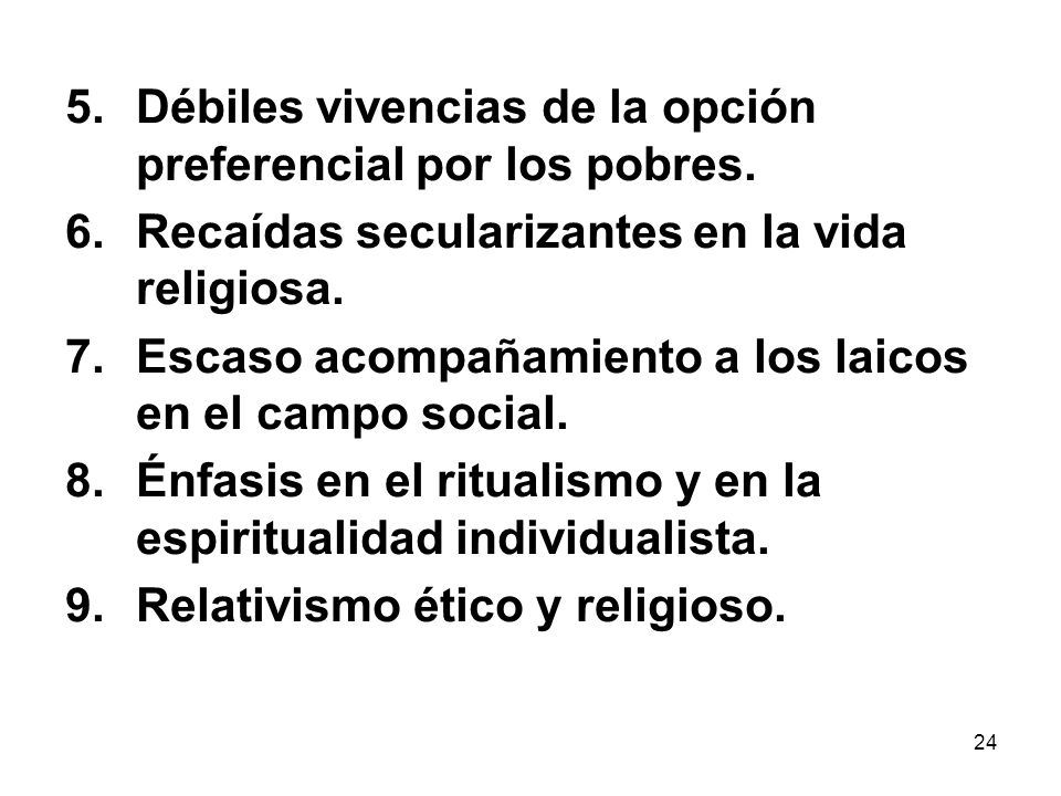 Débiles vivencias de la opción preferencial por los pobres.