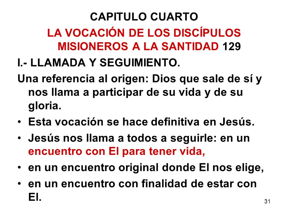 LA VOCACIÓN DE LOS DISCÍPULOS MISIONEROS A LA SANTIDAD 129