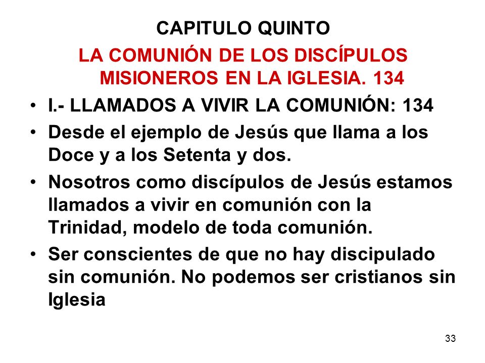 LA COMUNIÓN DE LOS DISCÍPULOS MISIONEROS EN LA IGLESIA. 134