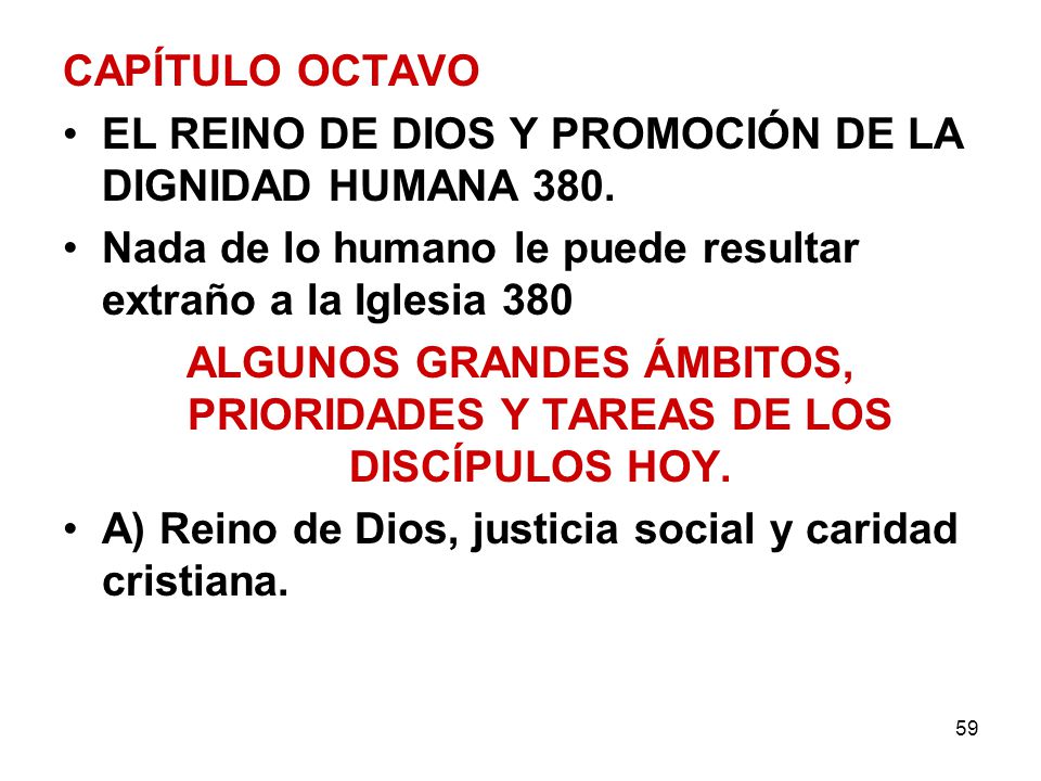ALGUNOS GRANDES ÁMBITOS, PRIORIDADES Y TAREAS DE LOS DISCÍPULOS HOY.