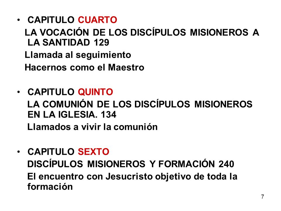 CAPITULO CUARTO LA VOCACIÓN DE LOS DISCÍPULOS MISIONEROS A LA SANTIDAD 129. Llamada al seguimiento.